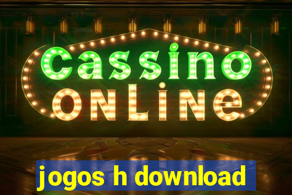 jogos h download